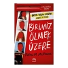 Birimiz Ölmek Üzere