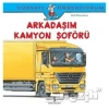 Dünyayı Öğreniyorum - Arkadaşım Kamyon Şoförü