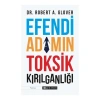 Efendi Adamın Toksik Kırılganlığı