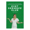 Evet Derseniz Olur - Sevgi ve Aşk Dolu İlişkiler