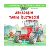 İŞ BANKASI KÜLTÜR YAYINLARI DÜNYAYI ÖĞRENİYORUM: ARKADAŞIM TARIM İŞÇİCİSİ-RALF BUTSCHKOW