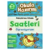 Okula Hazırım 11: Pekiştirme Kitabı Saatleri Öğreniyorum