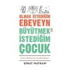 Olmak İstediğim Ebeveyn Büyütmek İstediğim Çocuk