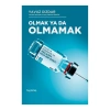 Olmak Ya Da Olmamak