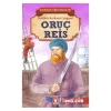 Oruç Reis - Kahraman Türk Denizcileri