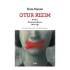 Otur Kızım - Kadın Düşmanlığının Mantığı