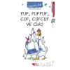 Puf, Pufpuf, Cuf, Cufcuf Ve Cino