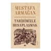 Tarihimizle Hesaplaşmak