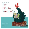Tombul Tavuk - Eve Dönüş Yolculuğu