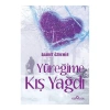 Yüreğime Kış Yağdı