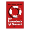 Zor Zamanlarda İyi Ekonomi