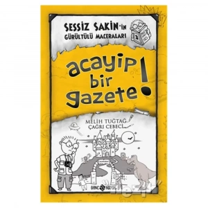 Acayip Bir Gazete! - Sessiz Sakin’in Gürültülü Maceraları 3