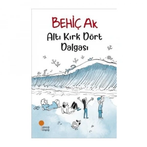 Altı Kırk Dört Dalgası - Behiç Ak