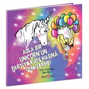Asla Bir Unicorn’un Partiye Katılmasına İzin Verme!