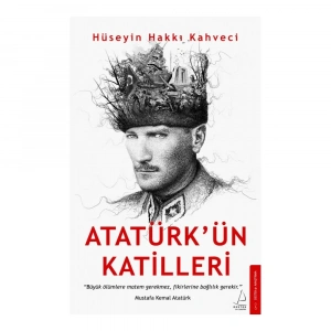 Atatürk’ün Katilleri