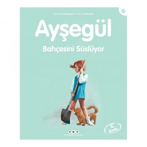 Ayşegül Bahçesini Süslüyor