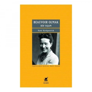 Beauvoır Olmak: Bir Yaşam