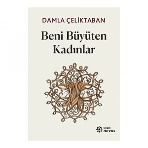 Beni Büyüten Kadınlar