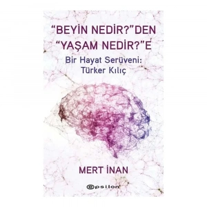 Beyin Nedir? den Yaşam Nedir? e