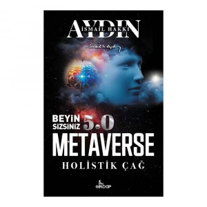 Beyin Sizsiniz 5.0 - Metaverse Holistik Çağ