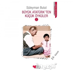 Büyük Atatürk’ten Küçük Öyküler - 2