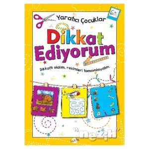 Dikkat Ediyorum 6 Yaş - Yaratıcı Çocuklar