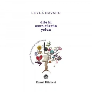 Dile Ki Uzun Sürsün Yolun