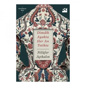 Dimdik Ayakta Her An Tetikte