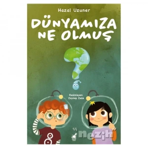 Dünyamıza Ne Olmuş