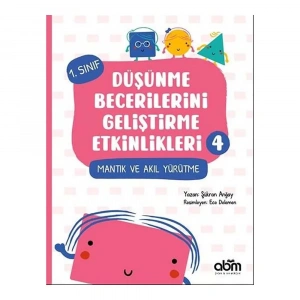 Düşünme Becerilerini Geliştirme Etkinlikleri 4- Mantık ve Akıl Yürütme 