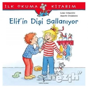 Elif’in Dişi Sallanıyor