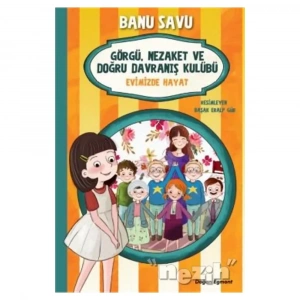 Evimizde Hayat 2 - Görgü Nezaket Ve Doğru Davranış Kulübü