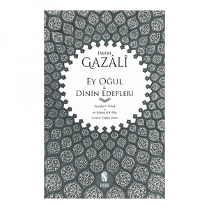 Ey Oğul (dinin Edepleri)