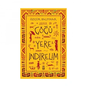 Göğü Yere İndirelim