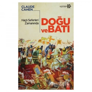 Haçlı Seferleri Zamanında Doğu Ve Batı