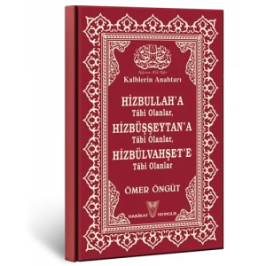 Hizbullaha Tâbi Olanlar Hizbüşşeytana Tâbi Olanlar Hizbülvahşete Tâbi Olanlar