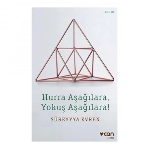 Hurra Aşağılara, Yokuş Aşağılara!