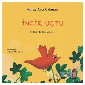 İncir Uçtu - Değerler Eğitimi Serisi - 3