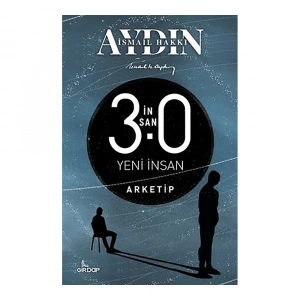 İnsan 3.0 Yeni İnsan – Arketip