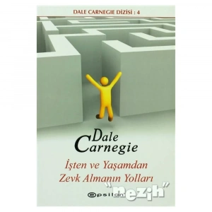 İşten Ve Yaşamdan Zevk Almanın Yolları