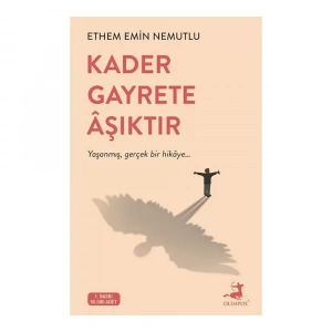 Kader Gayrete Aşıktır