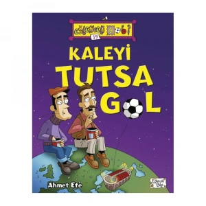 Kaleyi Bulsa Gol  Ahmet Efe