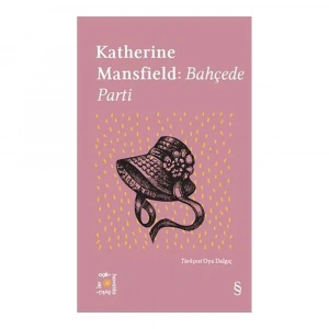 Katherine Mansfield: Bahçede Parti (açıkhava Serisi 20)