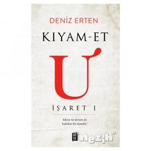 Kıyam-et U: İşaret 1