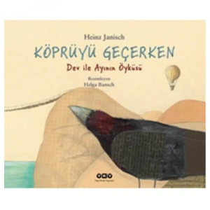 Köprüyü Geçerken - Dev İle Ayının Öyküsü