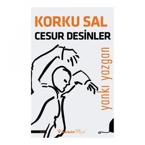 Korku Sal Cesur Desinler