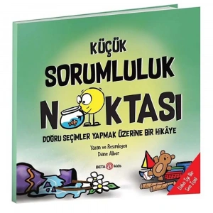 Küçük Sorumluluk Noktası - Doğru Seçimler Yapmak Üzerine Bir Hikâye