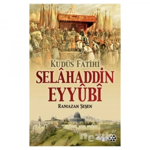 Kudüs Fatihi Selahaddin Eyyübi