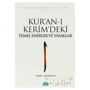 Kur’an-ı Kerim’deki Temel Emirler Ve Yasaklar