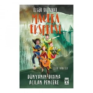 Macera Ekspresi - Dünyanın Dışına Açılan Pencere